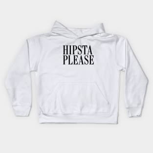 hipsta please Kids Hoodie